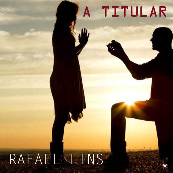 Rafael Lins - A Titular Rafael Lins - A Titular