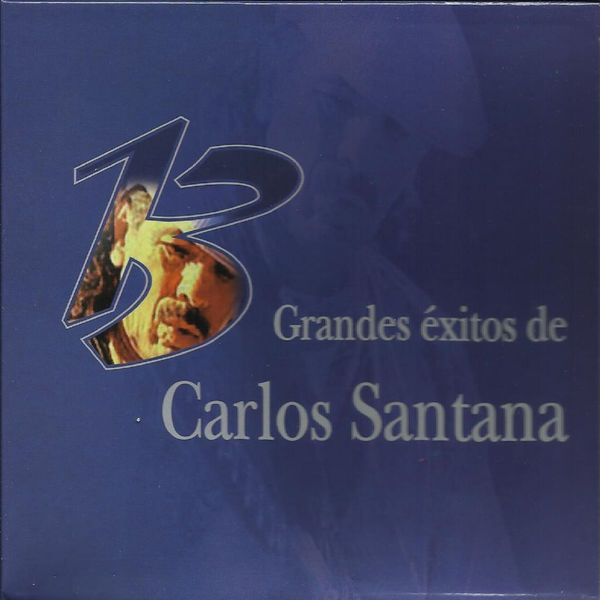 Carlos Santana - 13 Grandes Exitos De Carlos Santana Carlos Santana - 13 Grandes Exitos De Carlos Santana
