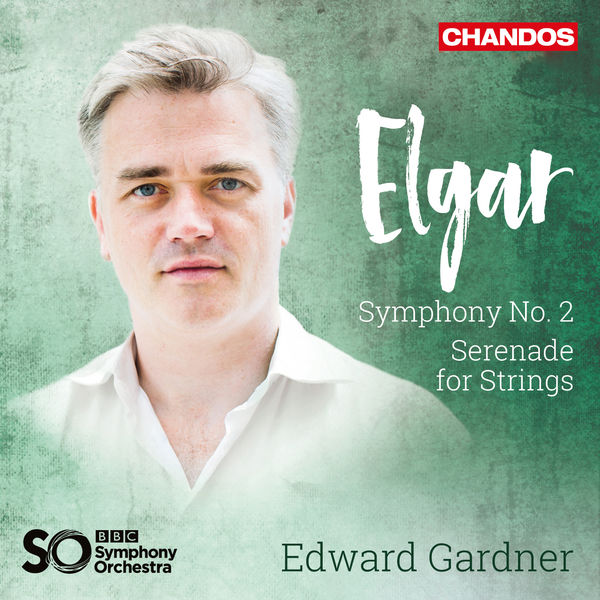 BBC Symphony Orchestra - Elgar: Symphony No. 2 & Serenade BBC Symphony Orchestra - Elgar: Symphony No. 2 & Serenade