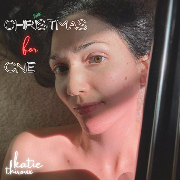 Katie Thiroux|Christmas for One Katie Thiroux|Christmas for One