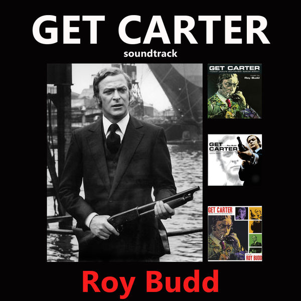 Roy Budd - Get Carter (Original Motion Picture Soundtrack) Roy Budd - Get Carter (Original Motion Picture Soundtrack)
