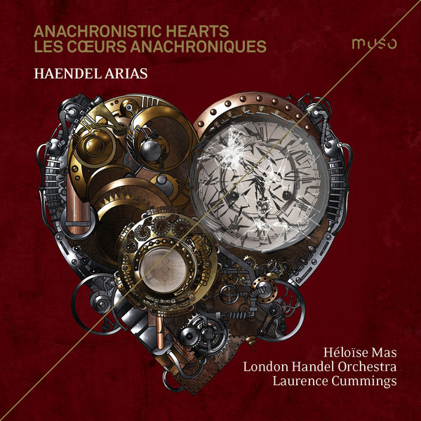 Héloise Mas - Anachronistic Hearts - Haendel: Arias Héloise Mas - Anachronistic Hearts - Haendel: Arias