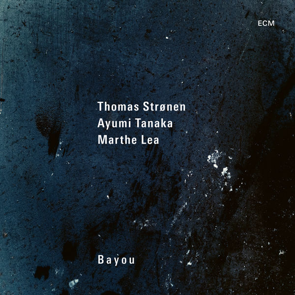 Thomas Strønen|Bayou Thomas Strønen|Bayou