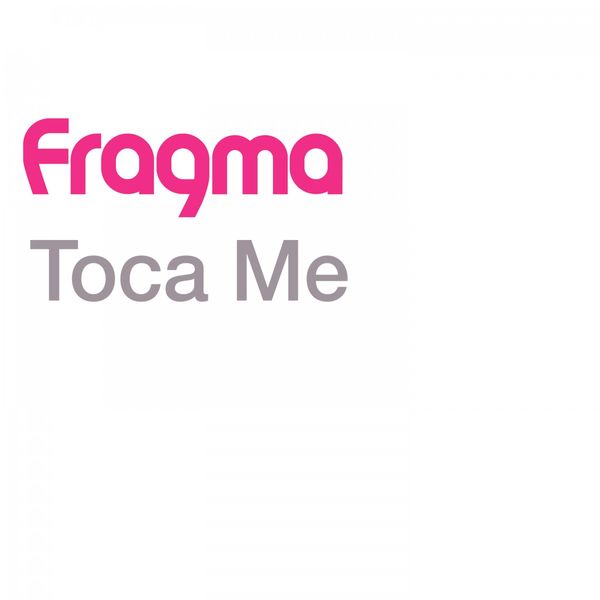 Fragma|Toca Me