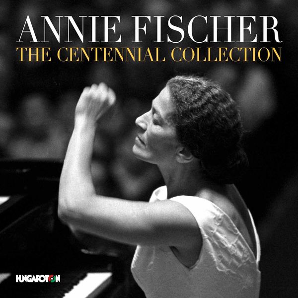 Annie Fischer|Annie Fischer: The Centennial Collection