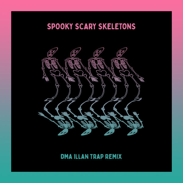 Andrew Gold|Spooky Scary Skeletons (DMA ILLAN Trap Remix)