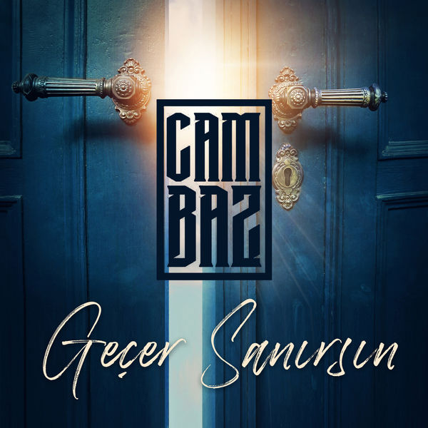 Cambaz - Geçer Sanırsın Cambaz - Geçer Sanırsın