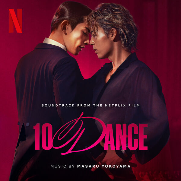 10DANCE (Soundtrack from the Netflix Film), Masaru Yokoyama - Qobuz