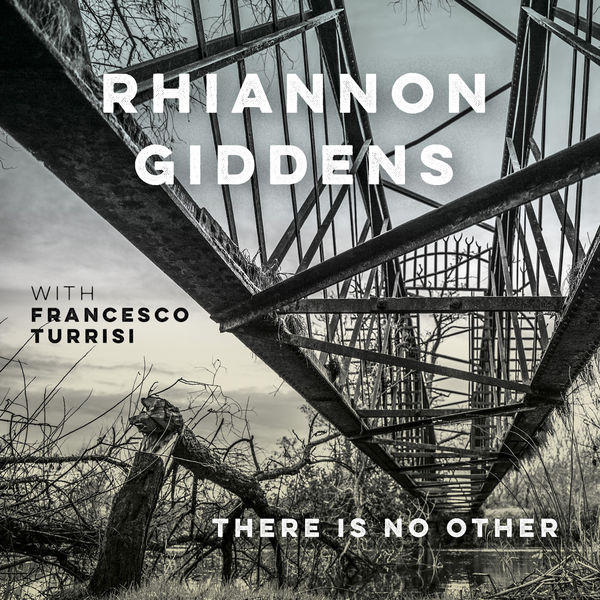 Rhiannon Giddens|there is no Other (with Francesco Turrisi)  (Deluxe Version)