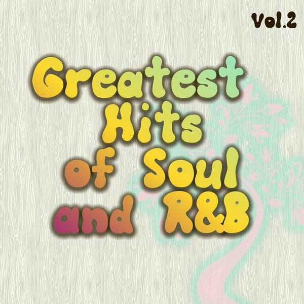 Greatest Hits of Soul and R&B Vol. 2, Various Artists - Qobuz