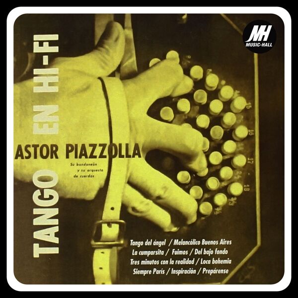 Astor Piazzolla|Tango en Hi - Fi (Remasterizado 2025) Astor Piazzolla|Tango en Hi - Fi (Remasterizado 2025)