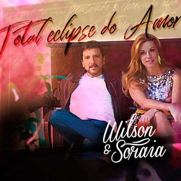 Total Eclipse do Amor, Wilson e Soraia Qobuz