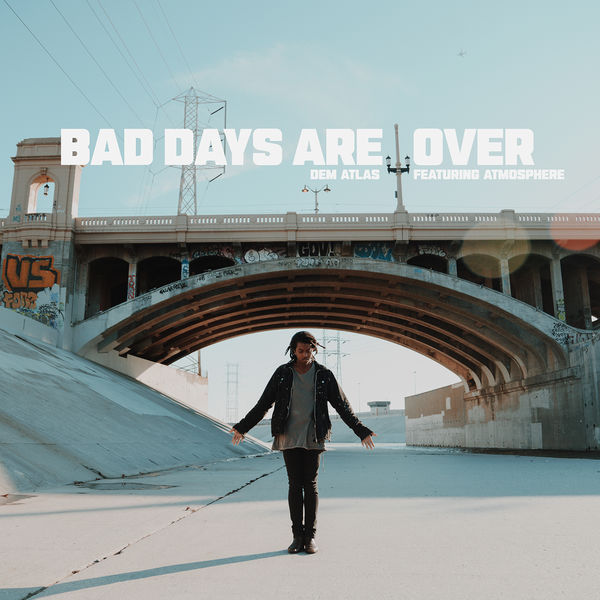 deM atlaS|Bad Days Are Over (feat. Atmosphere)