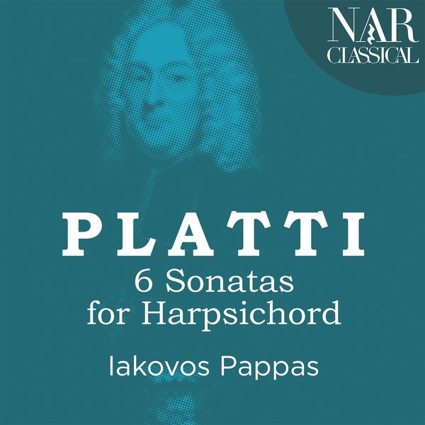 Iakovos Pappas - Platti: 6 Sonatas for Harpsichord Iakovos Pappas - Platti: 6 Sonatas for Harpsichord