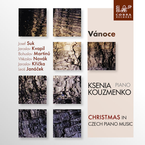 Ksenia Kouzmenko - Vánoce Christmas in Czech Piano Music Ksenia Kouzmenko - Vánoce Christmas in Czech Piano Music