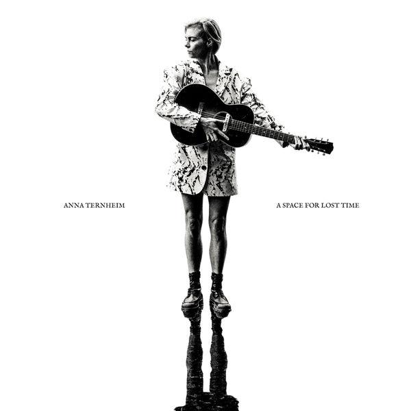 Anna Ternheim|A Space for Lost Time (Extended Version) Anna Ternheim|A Space for Lost Time (Extended Version)