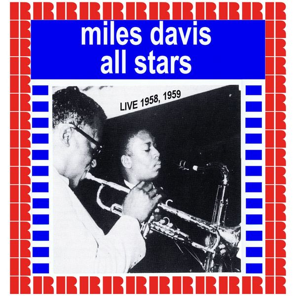 Miles Davis - Miles Davis All Stars Recordings (Hd Remastered Edition) Miles Davis - Miles Davis All Stars Recordings (Hd Remastered Edition)