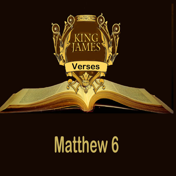 King James VI - Matthew 6 King James VI - Matthew 6