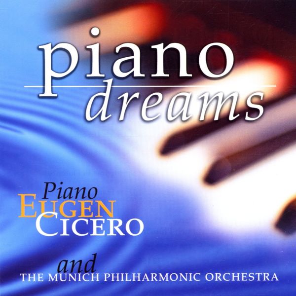 Eugen Cicero|Piano Dreams Eugen Cicero|Piano Dreams
