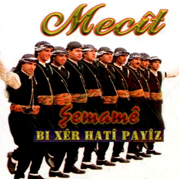 Hozan Mecit - Xer Hati Paiz / Şemame Hozan Mecit - Xer Hati Paiz / Şemame
