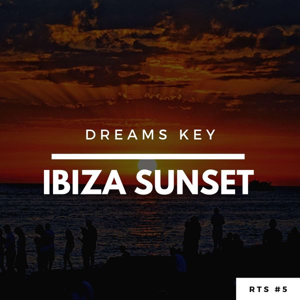 Dreams Key - Ibiza Sunset Dreams Key - Ibiza Sunset