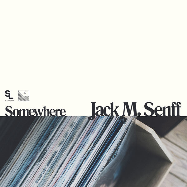 Jack M. Senff - Somewhere Jack M. Senff - Somewhere