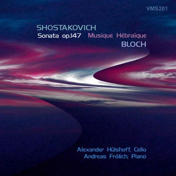Alexander Hülshoff|Shostakovich, Bloch & Brahms (Arr. for Cello and Piano) Alexander Hülshoff|Shostakovich, Bloch & Brahms (Arr. for Cello and Piano)