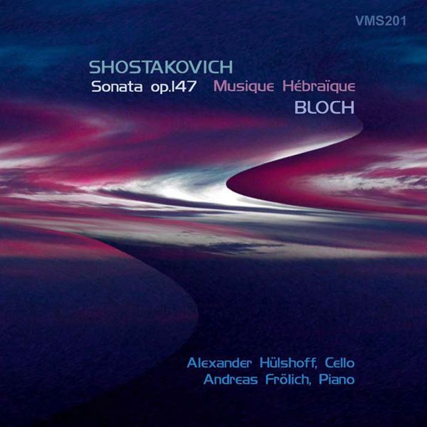 Alexander Hülshoff|Shostakovich, Bloch & Brahms (Arr. for Cello and Piano)