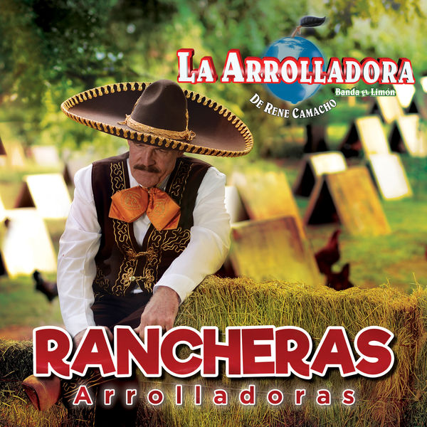 La Arrolladora Banda El Limón De Rene Camacho|Rancheras Arrolladoras