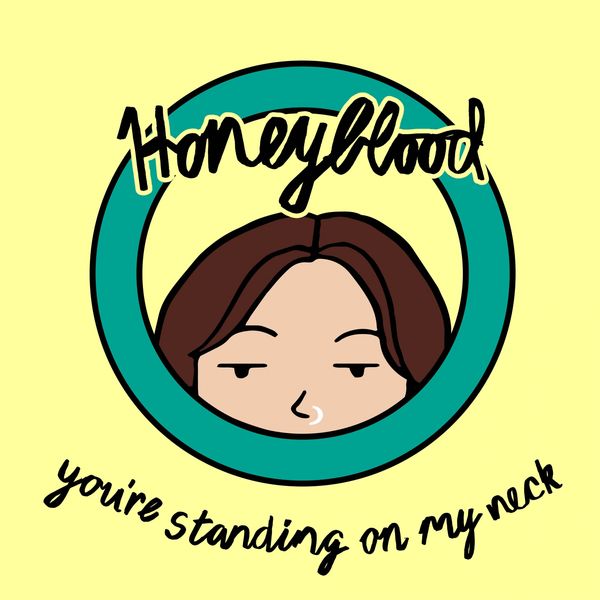 Honeyblood - You're Standing on My Neck Honeyblood - You're Standing on My Neck