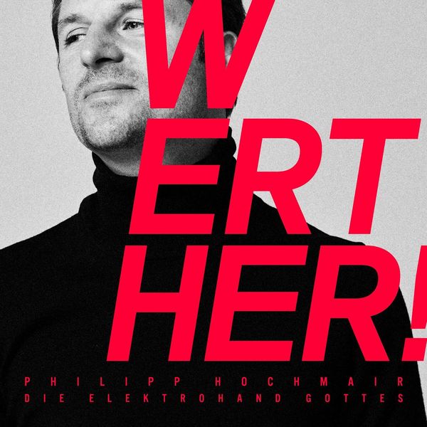 Philipp Hochmair - Werther! Philipp Hochmair - Werther!
