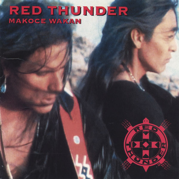 Robby Romero & Red Thunder - Makoce Wakan Robby Romero & Red Thunder - Makoce Wakan