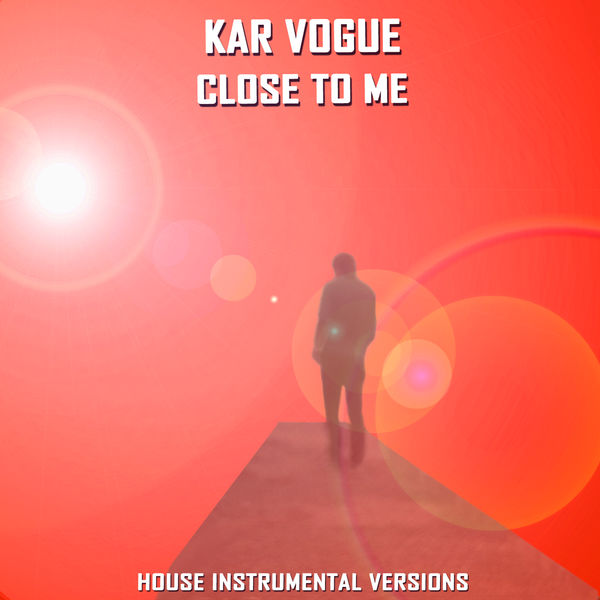 Kar Vogue - Close To Me (Special Instrumental Versions) Kar Vogue - Close To Me (Special Instrumental Versions)