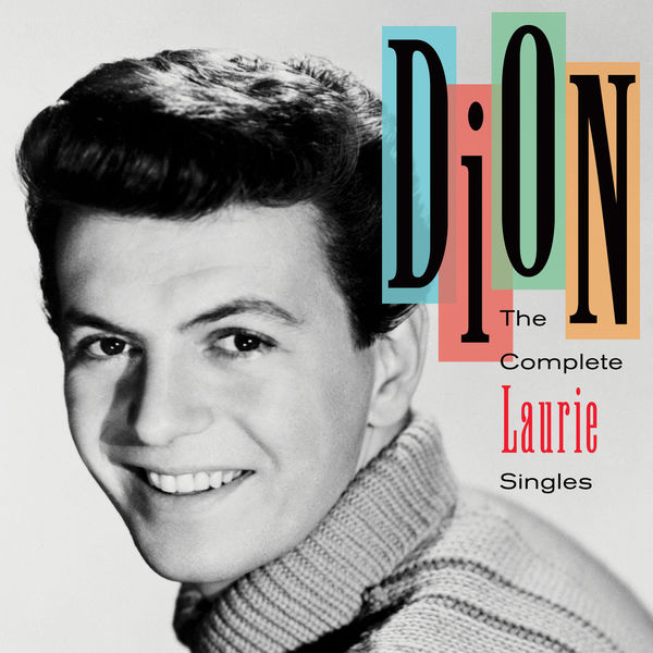 Dion|The Complete Laurie Singles Dion|The Complete Laurie Singles