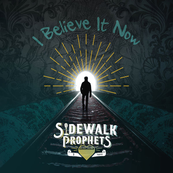 Sidewalk Prophets|I Believe It Now (Alternate Versions) Sidewalk Prophets|I Believe It Now (Alternate Versions)