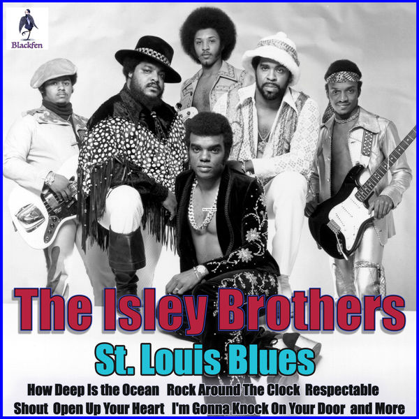 The Isley Brothers - St. Louis Blues The Isley Brothers - St. Louis Blues