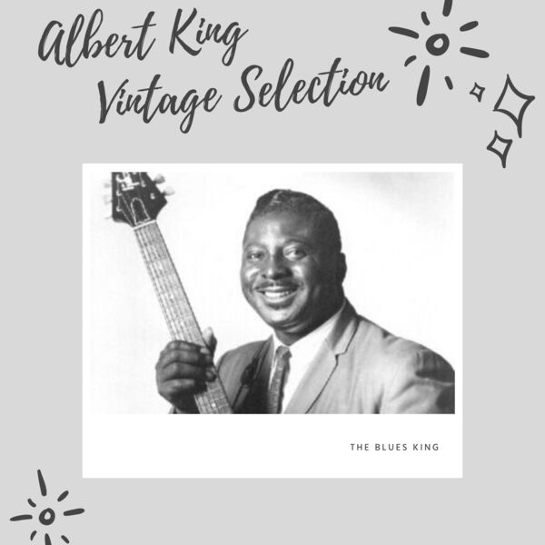 Albert King|Albert King Vintage Selection Albert King|Albert King Vintage Selection