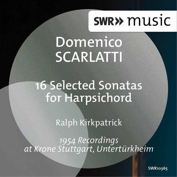 Ralph Kirkpatrick|D. Scarlatti: 16 Selected Sonatas for Harpsichord