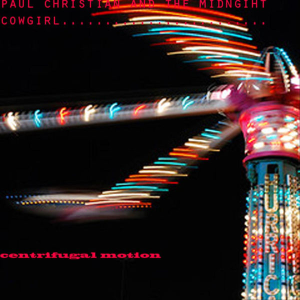 Paul Christian|Centrifugal Motion Paul Christian|Centrifugal Motion