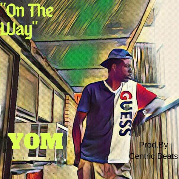 Yom - On the Way Yom - On the Way
