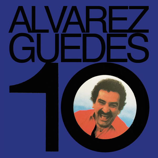 Alvarez Guedes|Alvarez Guedes, Vol.10 Alvarez Guedes|Alvarez Guedes, Vol.10