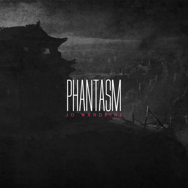 Jo Wandrini - Phantasm Jo Wandrini - Phantasm