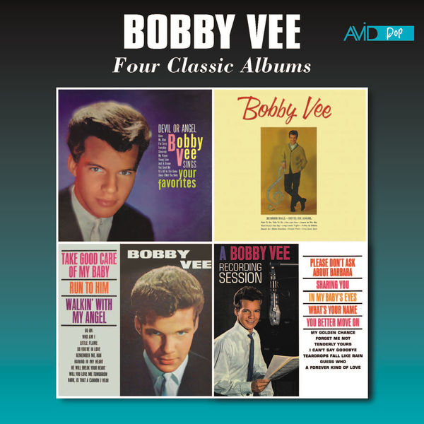 Bobby Vee|Four Classic Albums (Bobby Vee Sings Your Favorites / Bobby Vee / Take Good Care of My Baby / A Bobby Vee Recording Session) [Remastered]