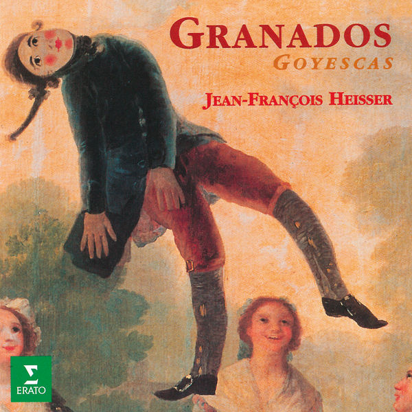 Jean-François Heisser|Granados: Goyescas Jean-François Heisser|Granados: Goyescas