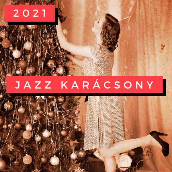 Various Artists|Jazz Karácsony 2021 Various Artists|Jazz Karácsony 2021