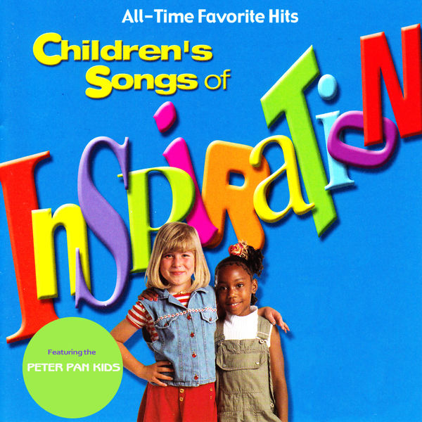 Alltime Favorite Hits Children's Songs of Inspiration, Peter Pan Kids
