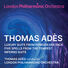 Thomas Adès Thomas Adès: Orchestral Suites