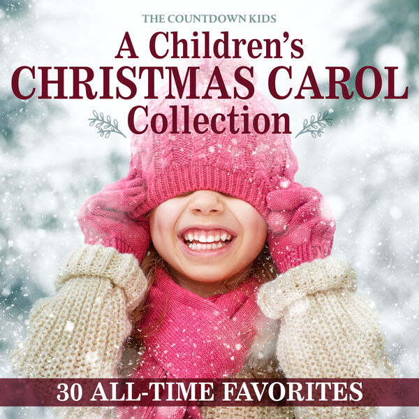 The Countdown Kids|A Children's Christmas Carol Collection: 30 All-Time Favorites