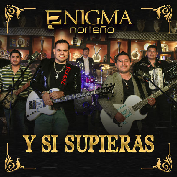 Enigma Norteño - Y Si Supieras Enigma Norteño - Y Si Supieras