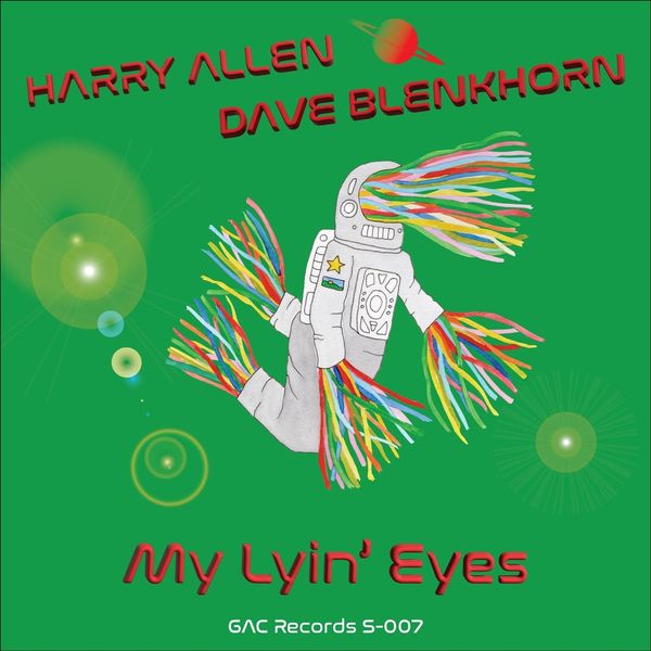 Harry Allen|My Lyin' Eyes Harry Allen|My Lyin' Eyes